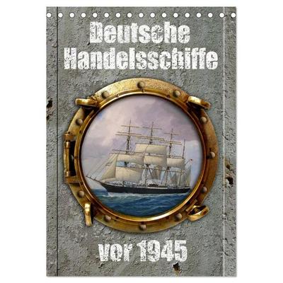 Deutsche Handelsschiffe vor 1945 (Tischkalender 2026 DIN A5 hoch), CALVENDO Monatskalender