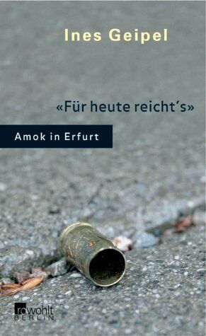 Ines Geipel - Für heute reicht's. Amok in Erfurt - Preis vom 30.09.2026 22:30:23 h