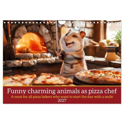 Funny charming animals as pizza chef (Wall Calendar 2027 DIN A4 landscape), CALVENDO 12 Month Wall Calendar