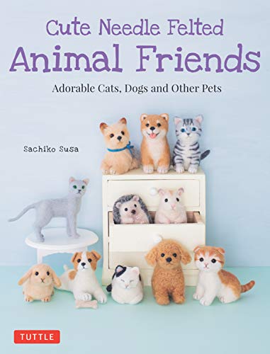 Sachiko Susa - Susa, S: Cute Needle Felted Animal Friends: Adorable Cats, Dogs and Other Pets - Preis vom 02.10.2026 23:42:20 h