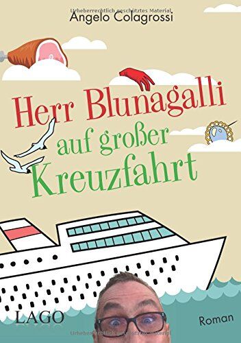 Angelo Colagrossi - Herr Blunagalli auf großer Kreuzfahrt - Preis vom 07.10.2026 11:45:10 h