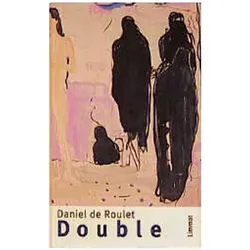 Double, Belletristik von Daniel de Roulet