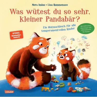 Was wütest du so sehr, kleiner Pandabär?, Gebundene Ausgabe von Nora Imlau, Carlsen, 978-3-551-17331-7