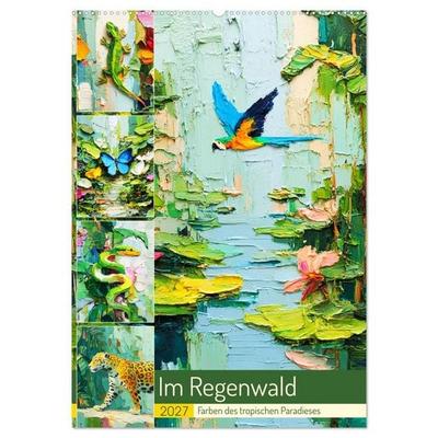 Im Regenwald. Farben des tropischen Paradieses (Wandkalender 2027 DIN A2 hoch), CALVENDO Monatskalender