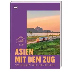 DK BB Asien mit dem Zug, Reisebücher von DK Verlag - Reise