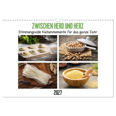 Zwischen Herd und Herz - Stimmungsvolle Küchenmomente für das ganze Jahr (Wandkalender 2027 DIN A3 quer), CALVENDO Monatskalender