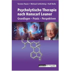 Psycholytische Therapie nach Hanscarl Leuner, Fachbücher von Torsten Passie, Michael Schlichting, Ralf Bolle