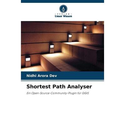 Shortest Path Analyser, Taschenbuch von Nidhi Arora Dev, Verlag Unser Wissen, 978-620-9-93433-9