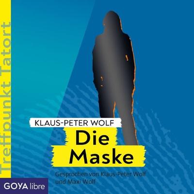 Treffpunkt Tatort: Die Maske [Band 3] - Klaus-Peter Wolf, Audio, 4066338258977