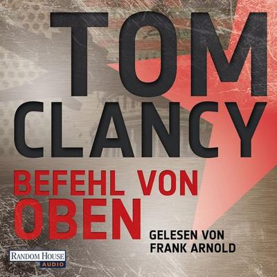 Befehl von Oben - Tom Clancy, Audio, 9783837110517