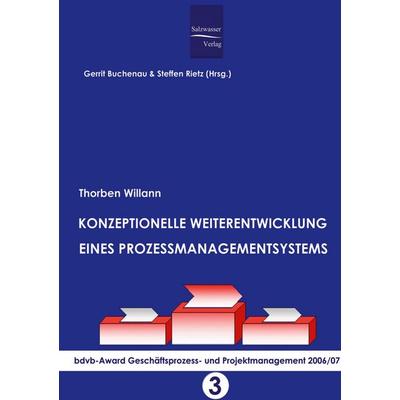 Konzeptionelle Weiterentwicklung eines Prozessmanagementsystems, Taschenbuch von Thorben Willann, EHV Academicpress, 978-3-86741-074-8