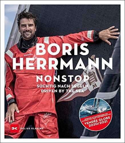Boris Herrmann - Süchtig nach Segeln / Driven by the Sea: Boris Herrmann, der schnellste deutsche Nonstop-Weltumsegler, Vendée Globe, Team Malizia, Yacht Seaexplorer - Preis vom 19.10.2026 19:33:35 h