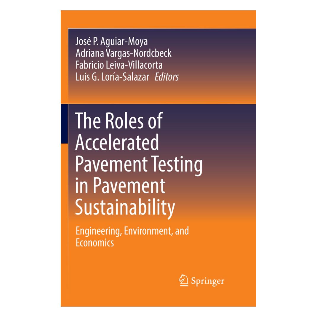 Springer The Roles of Accelerated Pavement Testing in Pavement Sustainability (Englisch, Softcover, Adriana Vargas-Nordcbeck, Fabricio Leiva-Villacorta, José P. Aguiar-Moya, Luis G. Loría-Salazar) (56005143)