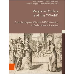 Religious Orders and the 'World', Fachbücher von Christian Windler, Lukas Camenzind, Giuanna Beeli, Nicolas Rogger