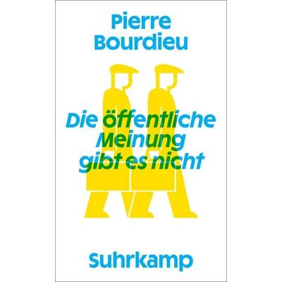 Die öffentliche Meinung gibt es nicht, Taschenbuch von Pierre Bourdieu, Suhrkamp, 978-3-518-58860-4