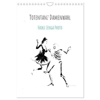 Totentanz Damenwahl Haiku Zenga Photo (Wandkalender 2026 DIN A4 hoch), CALVENDO Monatskalender
