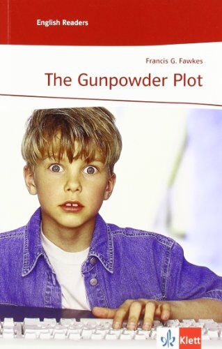 Fawkes, Francis G. - The Gunpowder Plot: Level A2. Lernjahr 3 und 4 - Preis vom 11.10.2026 03:10:56 h