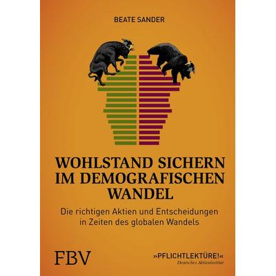 Wohlstand sichern im demografischen Wandel, Gebundene Ausgabe von Beate Sander, Finanzbuch Verlag