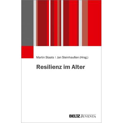 Resilienz im Alter, Taschenbuch von , Juventa Verlag ein Imprint der Beltz Verlagsgruppe GmbH & Co. KG, 978-3-7799-6317-2