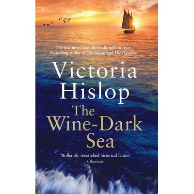The Wine-Dark Sea, Taschenbuch von Victoria Hislop, Headline, 978-1-4722-6399-5