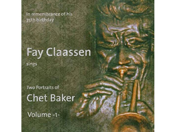 Fay Claassen - Two Portraits Of Chet Baker Volume 1