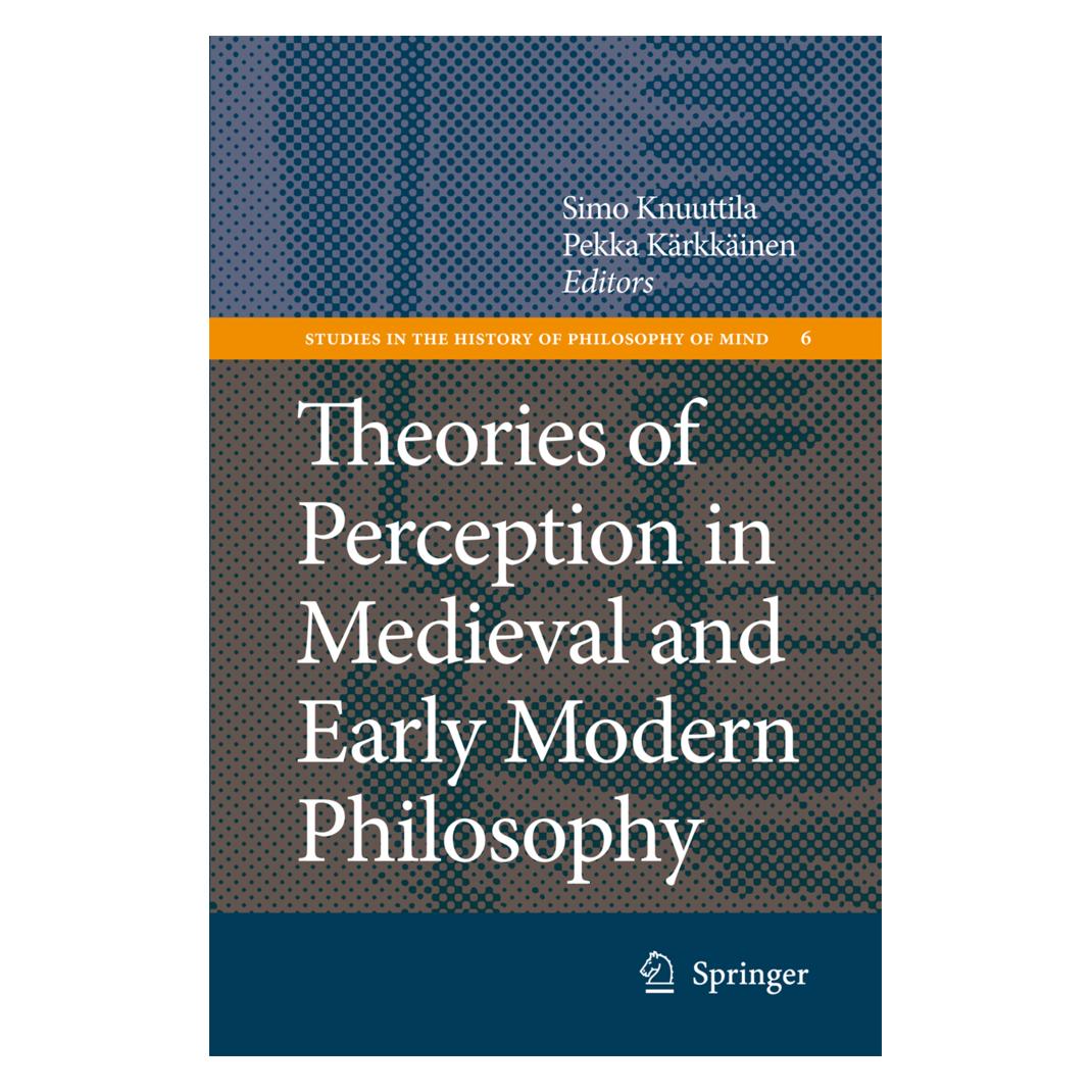Springer Theories of Perception in Medieval and Early Modern Philosophy (Englisch, Softcover, Pekka Kärkkäinen, Simo Knuuttila) (55378972)