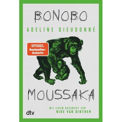 Bonobo Moussaka, Gebundene Ausgabe von Adeline Dieudonné, dtv