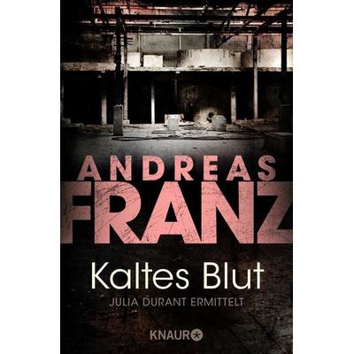 Kaltes Blut / Julia Durant Band 6, Taschenbuch von Andreas Franz, Knaur Taschenbuch, 978-3-426-62173-8