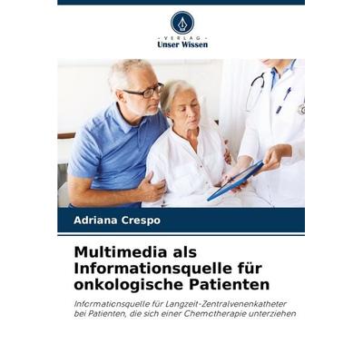 Multimedia als Informationsquelle für onkologische Patienten -
