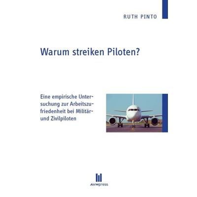 Warum streiken Piloten?, Taschenbuch von Ruth Pinto, Akademische Verlagsgemeinschaft München, 978-3-86924-615-4