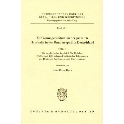 Zur Vermögenssituation der privaten Haushalte in der Bundesrepublik Deutschland., Taschenbuch von Heinz-Dieter Bosch, Duncker & Humblot,
