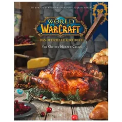 World of Warcraft: Das offizielle Kochbuch, Ratgeber von Chelsea Monroe-Cassel