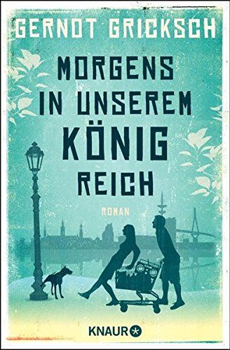 Gernot Gricksch - Morgens in unserem Königreich: Roman - Preis vom 10.10.2026 11:48:34 h