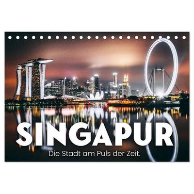 Singapur - Die Stadt am Puls der Zeit. (Tischkalender 2027 DIN A5 quer), CALVENDO Monatskalender