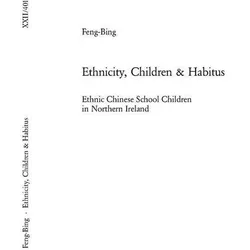 Ethnicity, Children & Habitus, Fachbücher von Feng-Bing