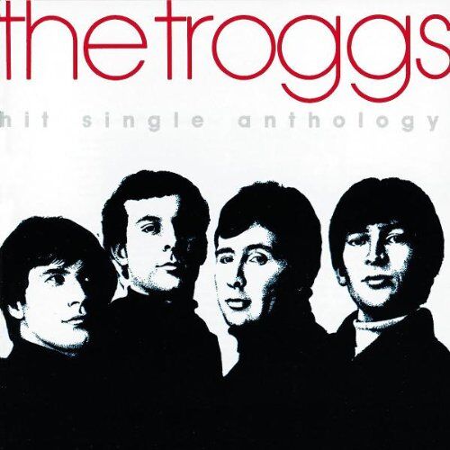 The Troggs - The Hit Single Anthology - Preis vom 11.10.2026 03:10:56 h
