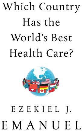 Emanuel, Ezekiel J. - Which Country Has the World's Best Health Care? - Preis vom 09.10.2026 07:28:09 h