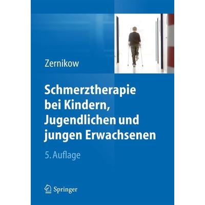 Schmerztherapie bei Kindern, Jugendlichen und jungen Erwachsenen, Taschenbuch von , Springer Berlin, 978-3-662-45056-7