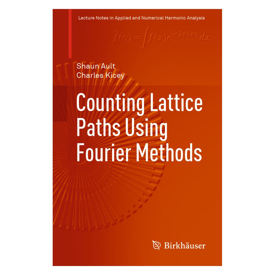 Springer Counting Lattice Paths Using Fourier Methods (Englisch, Softcover, Charles Kicey, Shaun Ault) (56083881)