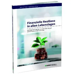 Finanzielle Resilienz in allen Lebenslagen, Ratgeber von Helmut Peters, Jacob Risse