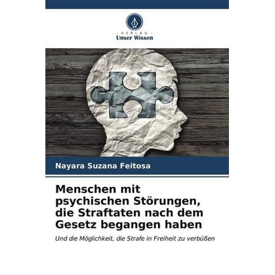 Menschen mit psychischen Störungen, die Straftaten nach dem Gesetz begangen haben -