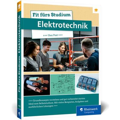Fit fürs Studium – Elektrotechnik, Taschenbuch von Uwe Post, Rheinwerk Verlag, 978-3-367-10939-5