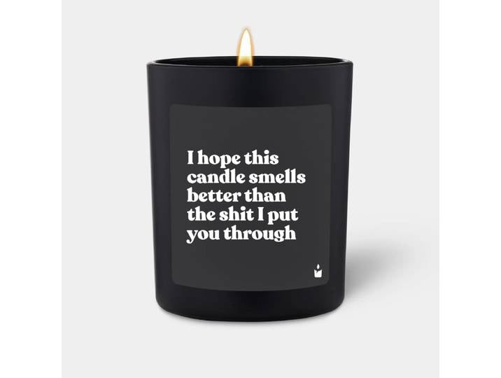 Duftkerze Woody I hope this candle smells better than the shit I put you through