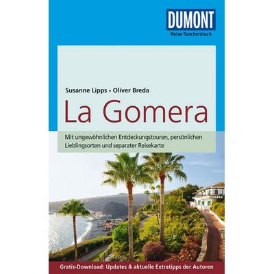 DuMont Reise-Taschenbuch Reiseführer La Gomera, Taschenbuch von Susanne Lipps-Breda,Oliver Breda, DuMont Reiseverlag