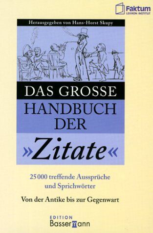 Hans-Horst Skupy - Das große Handbuch der Zitate von A - Z. Sonderausgabe - Preis vom 05.10.2026 03:47:11 h
