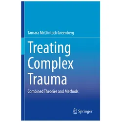 Treating Complex Trauma, Fachbücher von Tamara McClintock Greenberg