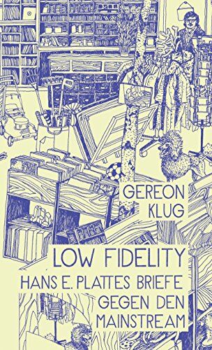Gereon Klug - Low Fidelity. Hans E. Plattes Briefe gegen den Mainstream - Preis vom 30.09.2026 09:01:18 h