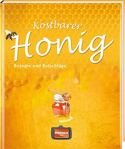 Kostbarer Honig: Rezepte und Ratschläge - Preis vom 09.10.2026 07:28:09 h