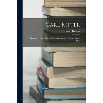 Carl Ritter, Taschenbuch von Gustav Kramer, Legare Street Press, 978-1-01-905241-9