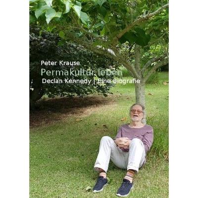 Permakultur leben, Taschenbuch von Peter Krause, Epubli, 978-3-7485-0303-3